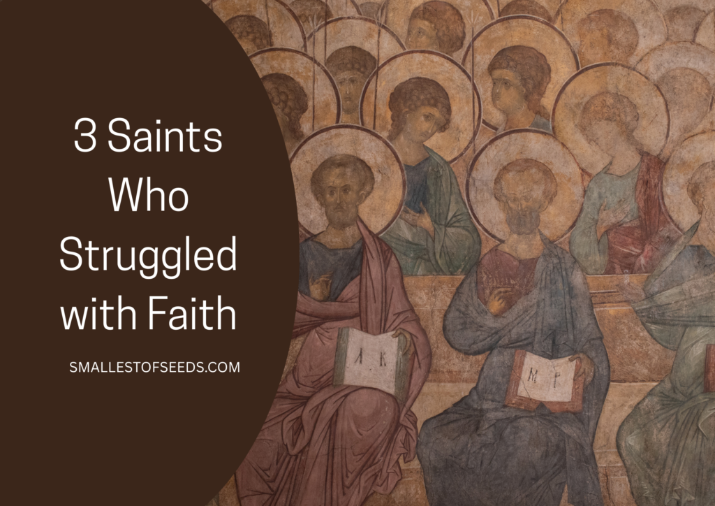 3 saints who struggled with faith